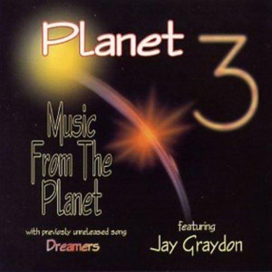 Planet 3 Featuring Jay Graydon - Music From The Planet