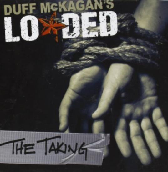 Duff McKagan's Loaded - The Taking + Bonus Track GUNS N' ROSES FOZZY