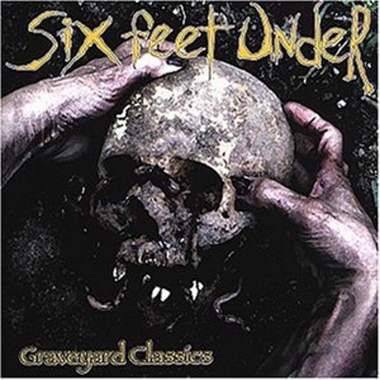 Six Feet Under - Graveyard Classics + 3 Bonus Tracks ACCEPT BLACK SABBATH