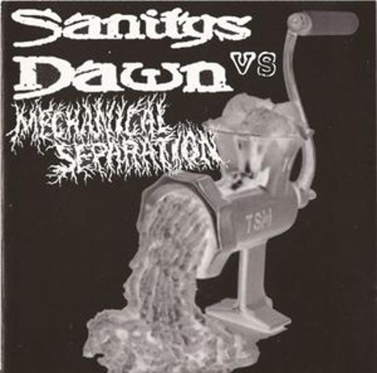 Sanitys Dawn / Mechanical Separation - Split