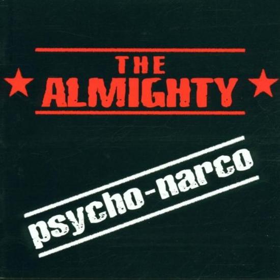 Almighty, The - Psycho-Narco