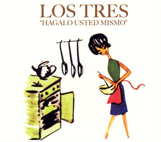 Los Tres - Hagalo Usted Mismo