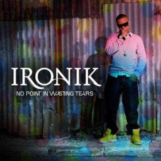 Ironik - No Point In Wasting Tears +2 ELTON JOHN