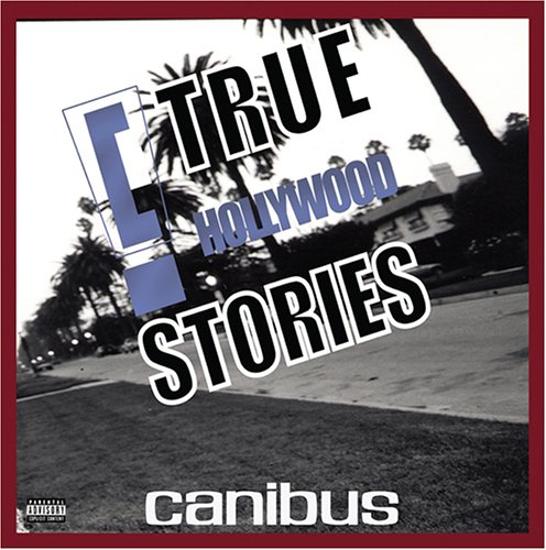 Canibus - C True Hollywood Stories +Bonus Track