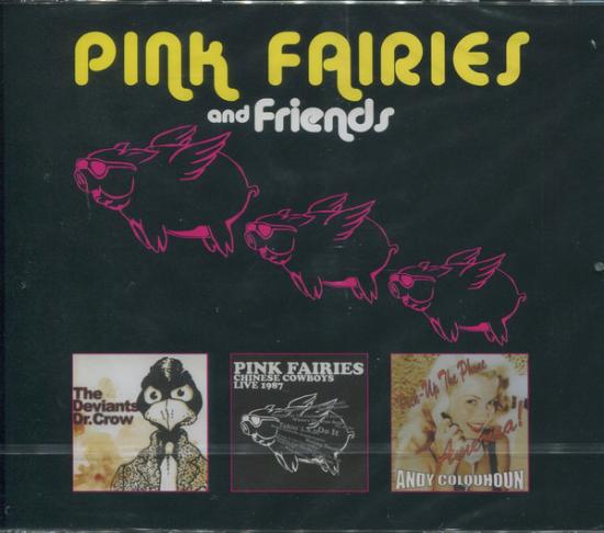 Pink Fairies and Friends - Chinese Cowboys / Dr. Crow / Pick-Up The Phone America!