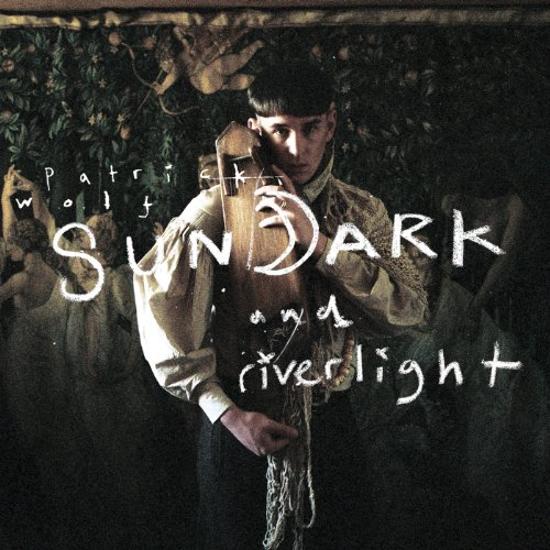 Wolf, Patrick - Sundark and Riverlight
