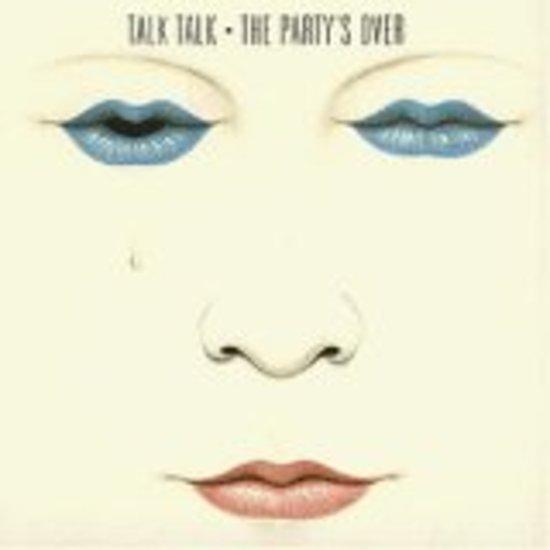 Talk Talk - The Party's Over (remastered)