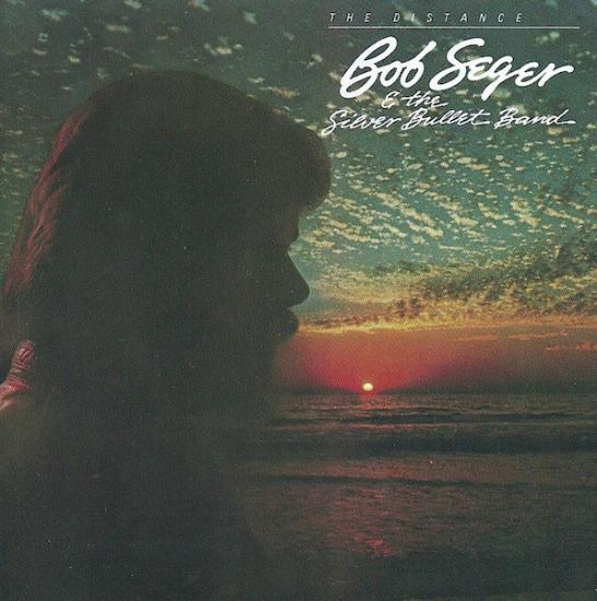 Seger, Bob & The Silver Bullet Band - The Distance
