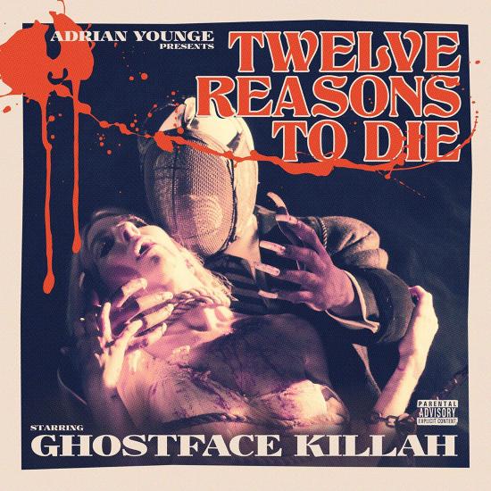 Ghostface Killah & Younge, Adrian - Twelve Reasons To Die