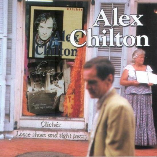 Alex Chilton Cliches / Loose Shoes… 2CD Chilton, Alex - Loose Shoes / Cliches BIG STAR BOX TOPS 2CD NEU