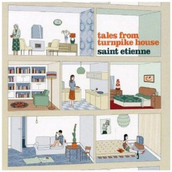 Saint Etienne - Tales from Turnpike House / Wooden Hill