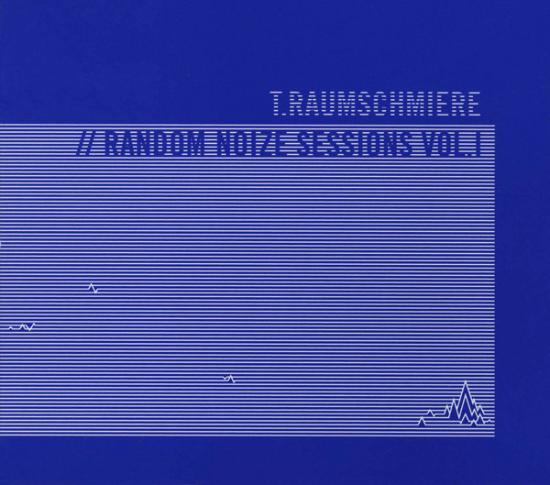 T.Raumschmiere - Random Noize Sessions Vol. I