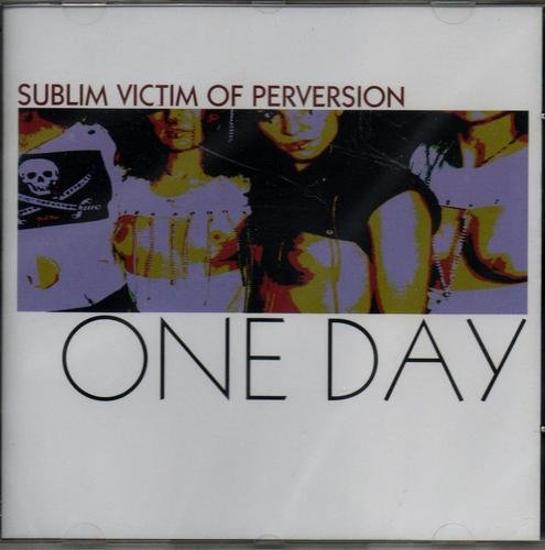Sublim Victim of Perversion - One Day