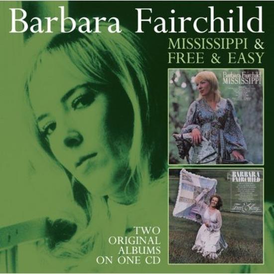 Fairchild, Barbara - Mississippi and Free & Easy
