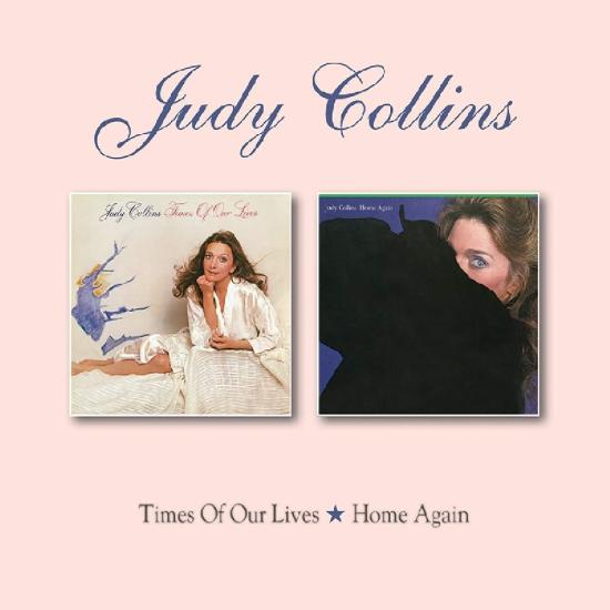 Collins, Judy - Times of Our Lives / Home Again