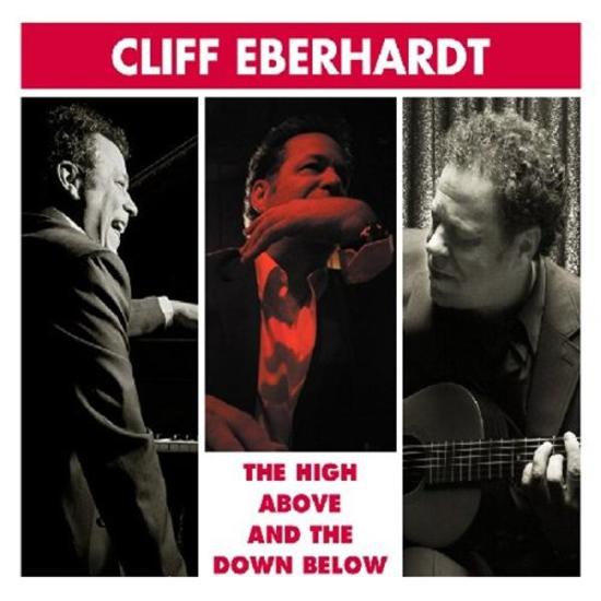Eberhardt, Cliff - The High Above and the Down Below