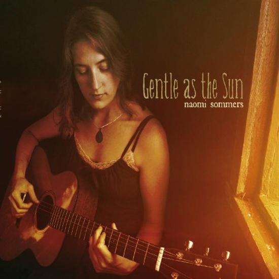 Sommers, Naomi - Gentle As The Sun