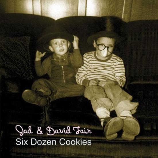 Jad & David Fair - Six Dozen Cookies