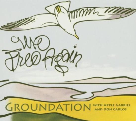 Groundation feat. Don Carlos & Apple G. - We Free Again