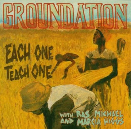 Groundation - Each One Teach One (with Ras Michael and Marcia Higgs)