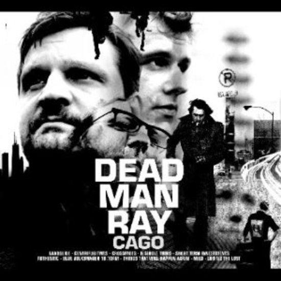 Dead Man Ray - Cago -> ex dEUS !