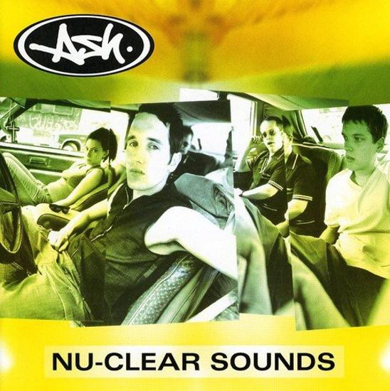 Ash - Nu-Clear Sounds (Limited)