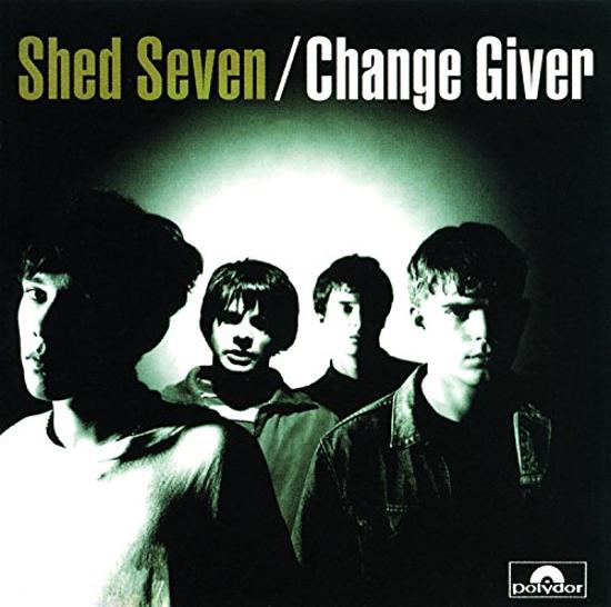 Shed Seven - Change Giver SPECIAL EDITION