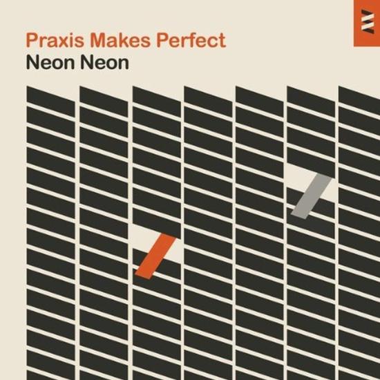 Neon Neon - Praxis Makes Perfect LTD +4 BONUSTRACKS