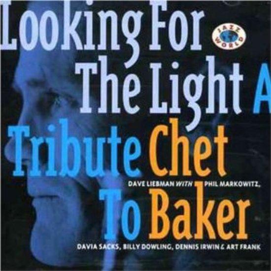 Liebman, David - Looking For The Light: A Tribute To Chet Baker