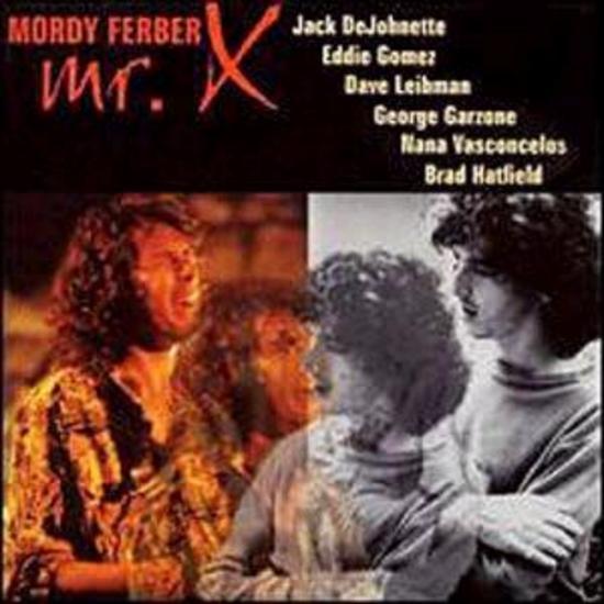 Ferber, Mordy - Mr. X (Liebman Gomez DeJohnette)
