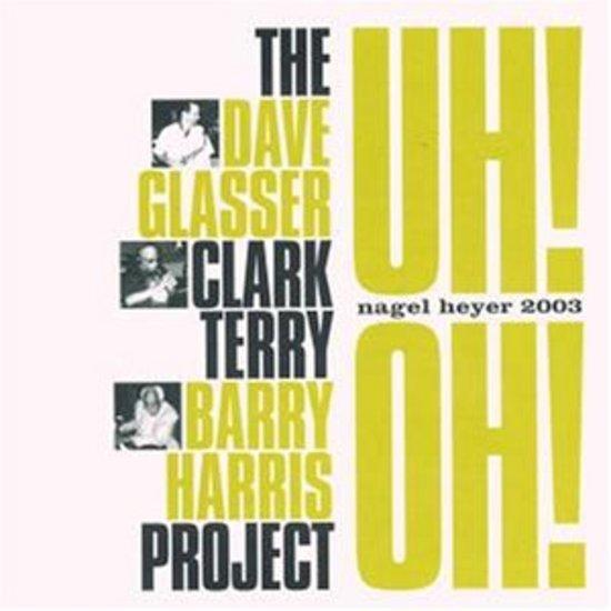 Glasser, Dave / Clark Terry / Barry Harris - Uh! Oh! BENNY POWELL FRANK WESS