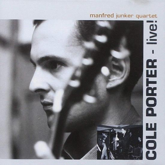 Junker, Manfred Quartet - Cole Porter - Live! RETO SUHNER