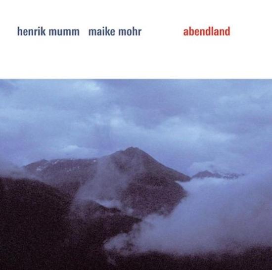 Mumm, Henrik / Maike Mohr - Abendland ADARO