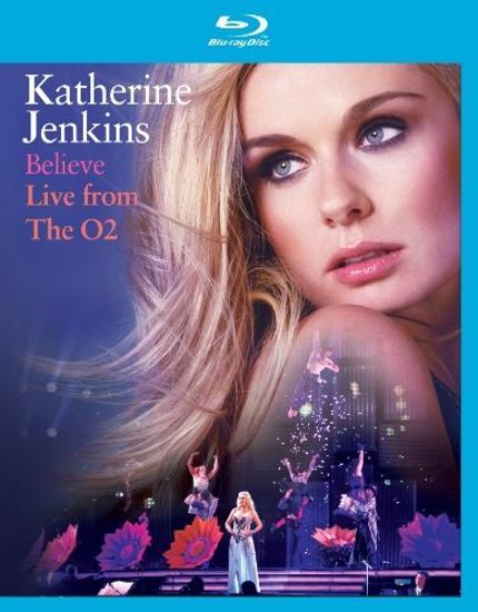 Jenkins, Katherine - Believe - Live From The O2 [Blu-ray]